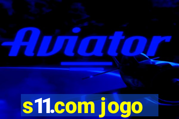 s11.com jogo